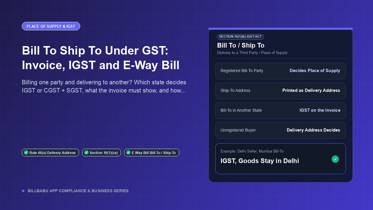 Bill To Ship To Under GST: Invoice, IGST and E-Way Bill